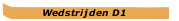 Wedstrijden D1